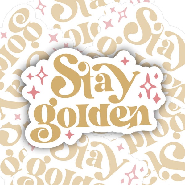 Stay Golden | Golden Girls | vinyl sticker | Water bottle, Car, laptop, notebook sticker | Waterproof sticker