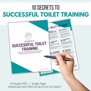 May include: A printable PDF guide with 10 secrets to successful toilet training for puppies. The guide features a paw print graphic and the text "10 Secrets to Successful Toilet Training".