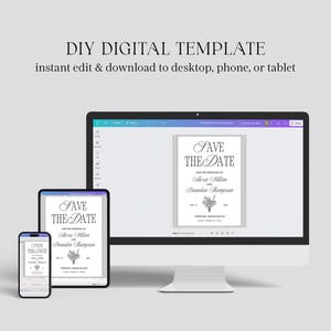 May include: A digital template displayed on a desktop computer, tablet, and smartphone. The template reads "Save the Date" with names and a floral design. The text "DIY DIGITAL TEMPLATE" is at the top.