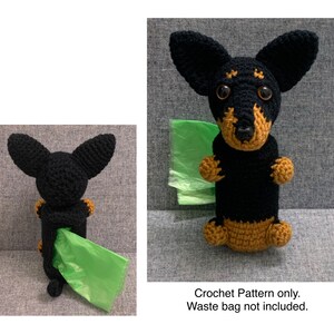 May include: Crocheted dog toy with a black and brown color scheme. The dog is holding a green plastic bag. The text "Crochet Pattern only. Waste bag not included." is at the bottom of the image.