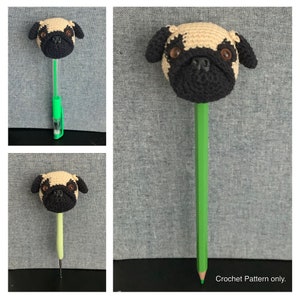 パグ犬の鉛筆トッパーかぎ針編みパターン、パグペントッパー、かぎ針編みパターン、PDF ファイル形式 (英語)