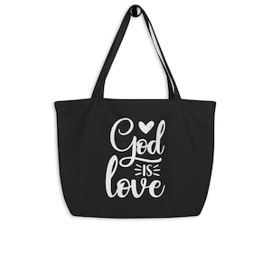 God is Love Large Organic Tote Bag - Christian Tote Bag, Bible Verse Bag, Eco-Friendly, Religious Tote Bag, Faith Tote Bag, Christian Gifts