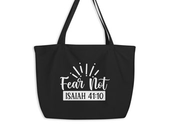 Fear Not Large Organic Tote Bag - Christian Tote Bag, Bible Verse Bag, Eco-Friendly, Religious Tote Bag, Faith Tote Bag, Christian Gifts