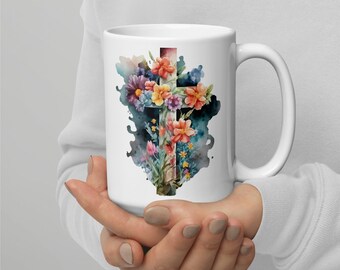Flowers & Cross 15oz White Glossy Mug - Christian Mug, Christian Coffee Mug, Jesus Mug, Scripture Mug, Easter Coffee Cup, Easter Gift