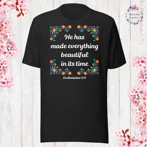 He has Made Everything Beautiful Shirt God Lover Shirt Church Shirt Christian Jesus Lover Shirt Christian Apparel Jesus Apparel