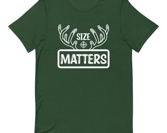 Size Matters Unisex T-Shirt - Deer Hunting Shirt, Hunter Shirt, Gift for Hunter, Hunting Shirt, Deer Hunting, Hunting Gift