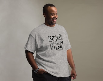 Be Still and Know Men's Classic Tee - Christian T-Shirts, Religious Shirt, Jesus T-Shirt, Inspirational T-Shirt,Faith Shirt, Bible Verse Tee