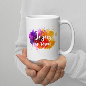 Jesus is Risen 15oz White Glossy Mug - Christian Mug, Christian Coffee Mug, Scripture Mug, Easter Coffee Cup, Easter Gift, Christian Gift