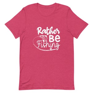 Rather Be Fishing Unisex T-Shirt - Fishing Shirt, Fish On, Fishing Shirts Men, Gifts for Husband, Dad Shirt, Fishing T-Shirts