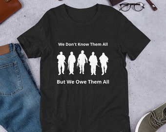 We Owe Them All Unisex T-Shirt - 4th of July Shirt, Patriotic T-Shirts, Gun Owner Shirt, Patriotic T Shirt, Veteran Shirt, Political T-Shirt