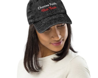 Choose Faith Not Fear Vintage Cotton Twill Cap - Christian Hat, God, Church, Faith, Pray, Grace, Bible Verse, Jesus Hat, Inspirational Hat