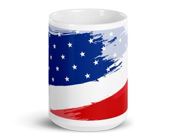American Flag 15oz White Glossy Mug - American Patriotic Mug, Patriotic Mug, Patriotic Gift, Patriotic Gifts, America Coffee Mug