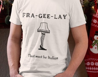 A Christmas Story | Leg Lamp | Christmas Shirt | Fra-gee-lay | Unisex | Plus Sizes Christmas Shirts Available |