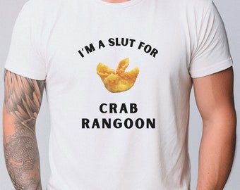 Slut For Crab Rangoon | Funny Meme Shirt | Weirdcore | Shirts That Go Hard | Gen Z Shirt | Y2K Clothes | Unisex | Plus Size Available