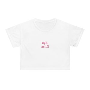 Uf, como si coqueta crop top / coqueta camiseta de bebé / camiseta preppy / camiseta Gen Z / camiseta de bebé Y2K / Downtown Girl Estética / Rave Outfit imagen 2