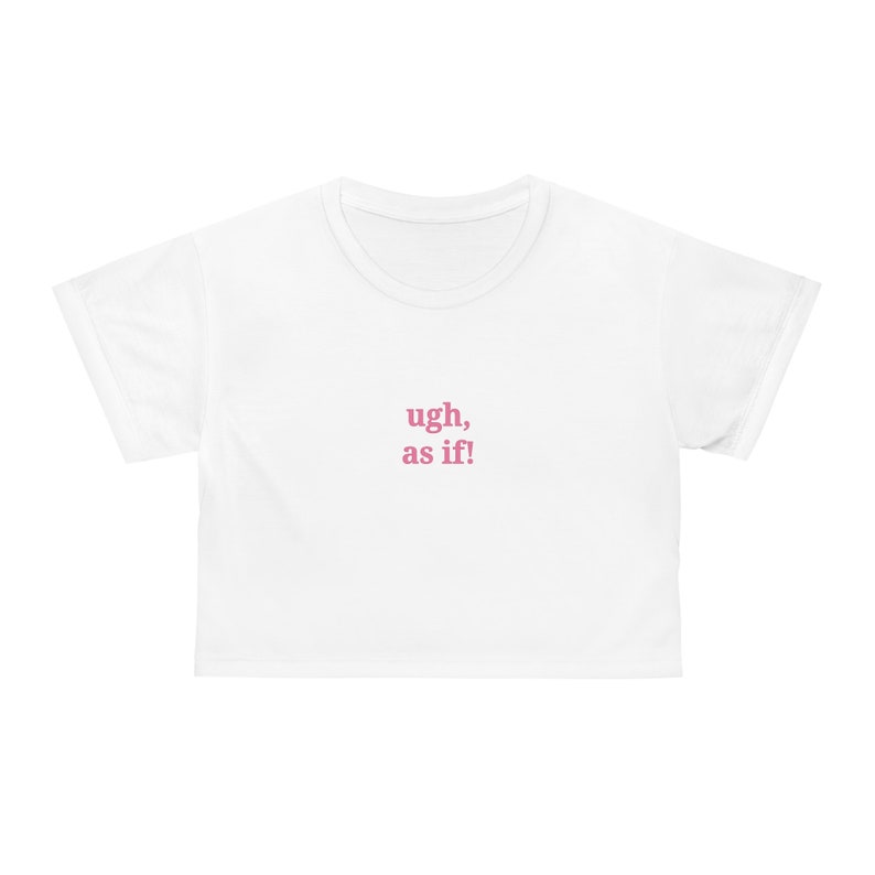 Uf, como si coqueta crop top / coqueta camiseta de bebé / camiseta preppy / camiseta Gen Z / camiseta de bebé Y2K / Downtown Girl Estética / Rave Outfit imagen 2