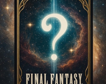 May include: A Final Fantasy card featuring a question mark against a nebula background. The card has a gold filigree border and the words "FINAL FANTASY" in white. The background is a dark blue with a starry sky.
