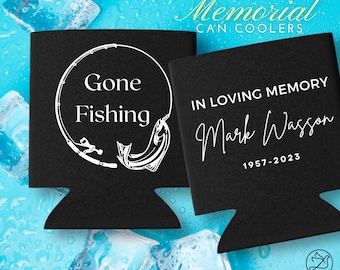 Personalized Memorial Can Coolers, “Gone Fishing” Celebration of Life Favor, Custom Funeral Drink Sleeves, In Loving Memory Gifts