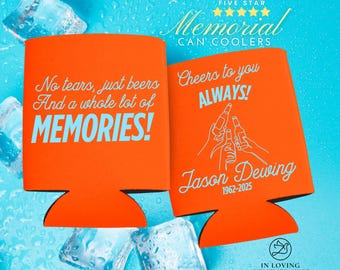 Custom Memorial Can Coolers for Celebration of Life, Personalized “No Tears Just Beers” Funeral Favor, Remembrance Gift, custom funeral gift