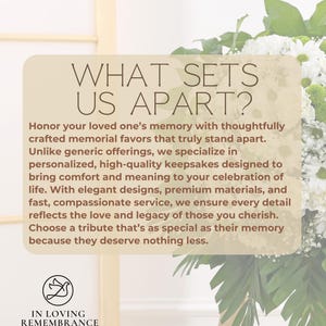 May include: A floral arrangement with white and green flowers, and a sign that reads "WHAT SETS US APART?" The sign also includes text about memorial favors and a logo that says "IN LOVING REMEMBRANCE".