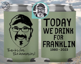 Custom Memorial Can Cooler – “Today We Drink for” Celebration of Life Favor, Personalized Funeral Gift, Memory Party Can Sleeve, Hand drawn