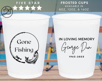 Custom Shatterproof Frosted Cups Gone Fishing, Personalized Memorial and Celebration Drinkware