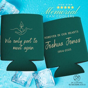 Custom Memorial Can Coolers, Personalized Funeral Keepsakes,  Celebration of Life Favor, in loving memory of, rest in peace can coolers
