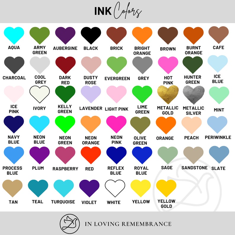 May include: A color chart featuring 48 heart-shaped color swatches with names like "Aqua," "Army Green," and "Black." The text "INK Colors" is at the top, and the phrase "IN LOVING REMEMBRANCE" is at the bottom.
