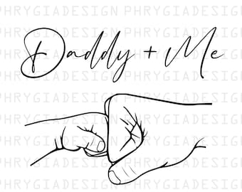 Daddy And Me Svg Png , Fist Pump Svg , Father And Son Svg , Daddy Svg , Dad Svg , Fathers Day , Digital Download