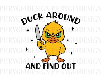 Pato por ahí y descúbrelo SVG PNG, Pato gracioso SVG, Pato enojado con cuchillo, Frase sarcástica de pato, Humor adulto SVG, Archivo de corte Cricut