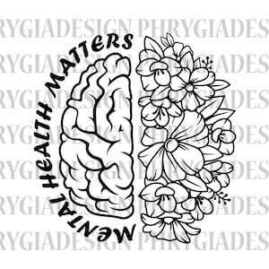 Mental Health Matters Svg , Floral Brain Svg , Awareness Shirt Svg , Anatomy Svg , Mind Health Svg , Brain Svg , Instant Download