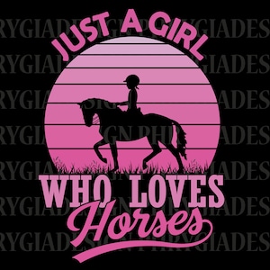 Just A Girl Who Loves Horses Svg Png , Horse Shirt Svg , Horse Lover Svg , Digital Download