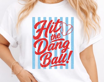 Hit The Dang Ball SVG, Baseball Shirt Design, Softball Mom SVG, Softball SVG, Spieltag Shirt SVG, Baseball Cricut
