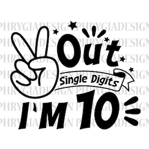 Paz fuera de un solo dígito Soy 10 Svg Png , Décimo cumpleaños de los niños Svg , Paz fuera de un solo dígito Svg , 10o cumpleaños camisa Svg , Descarga digital