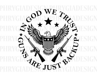 In God We Trust Svg , Patriotic Svg , 2nd Amendment Svg , American Svg , Digital Download , Instant Download