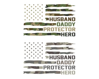 Husband Daddy Protector Hero Png , Camo Flag Png , Dad Shirt , Camouflage Png , Father's Day , Daddy Shirt Designs , Digital Download