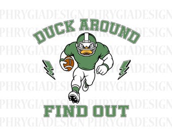 Duck Around Find Out Svg Png , Funny Football Duck Svg , Sports Duck Clipart , Football Player Svg , Game Day Svg