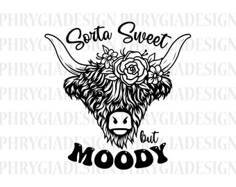 Highland Cow Svg , Highland Heifer Svg , Sorta Sweet But Moody Svg , Highland Cow Clipart , Cow Clipart , Cow Svg , Farm Animal Svg