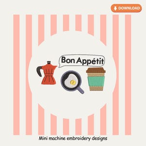 Puede incluir: Diseño bordado con una cafetera roja, un huevo frito en una sartén y una taza de café. La frase "Bon Appétit" está en un bocadillo. El fondo tiene rayas verticales rosas y blancas. El texto en la parte inferior dice "Mini machine embroidery designs."