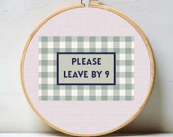 May include: A white and green gingham pattern with the text "PLEASE LEAVE BY 9" in a black rectangle.