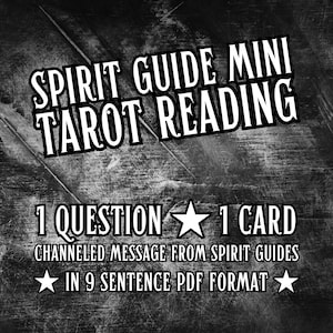 May include: Black and white graphic with the text "SPIRIT GUIDE MINI TAROT READING". The text also includes "1 QUESTION 1 CARD" and "CHANNELED MESSAGE FROM SPIRIT GUIDES IN 9 SENTENCE PDF FORMAT". The background is a dark, textured wood grain.