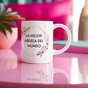 La Mejor Abuela Del Mundo Mug, Abuela Coffee Mug, Gift for Abuela, Best Abuela Ever Mug, Abuela Grandma coffee mug, Mothers Day Gift, Taza