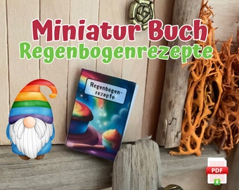 Miniatur Buch Regenbogenrezepte, Backbuch,  und Zubehör für den Wichtel, die Wichteltür oder das Puppenhaus als PDF Datei zum Download