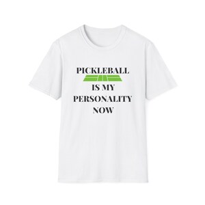 Pickleball Is My Personality Now T-Shirt, Funny Pickleball Shirt, Unisex Tee for Sports Lovers, Gift for Pickleball Players, Casual Wear