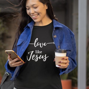 Love Like Jesus Shirt Christian T Shirt Religious Gift Bible Verse Shirt Jesus T-Shirt Christian Shirt Prayer Shirt Christian Apparel Faith