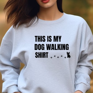 Dog Walker Sweatshirt For Dog Walker Gift Dog Sitter Shirt Dog Lover Shirt For Dog Lover Dog Mom Sweatshirt Pet Sitter Dog Sweatshirt