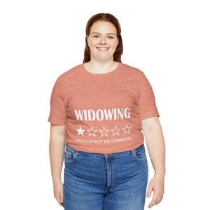 Widowing Would not recomend widow shirt| Widow Gift| Widow Humor | Widowhood Memorial |Memorial Gift | Grief Tshirt