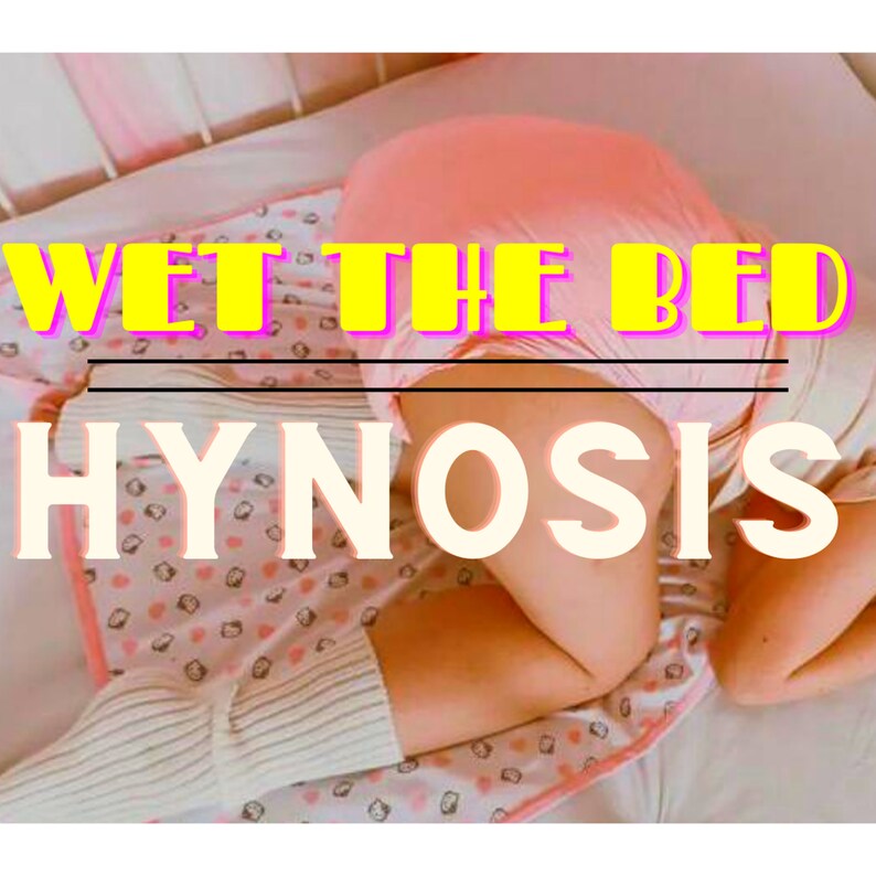 The ABDL Series Wet the Bed Hypnosis Wetting Bedwetting Etsy