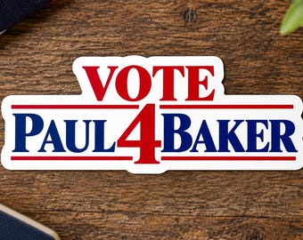 Vote 4 Paul Baker Sticker – Funny Political Campaign Sticker, Paul Baker for President Decal, Patriotic Red White Blue Vinyl Sticker