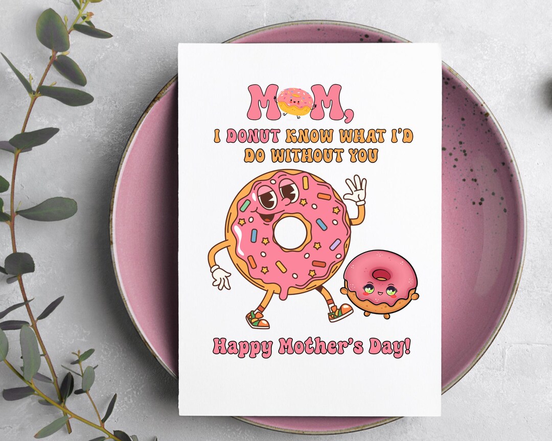 Funny Mother's Day Printable Pun Card for Mom From Daughter Son. - Etsy ...